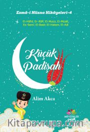 Esma-İ Hüsna Hikayeleri-4 Küçük Padişah 