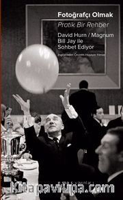 Fotoğrafçı Olmak: Pratik Bir Rehber