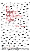 Bir Fotoğraf Felsefesine Doğru 