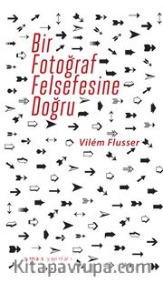 Bir Fotoğraf Felsefesine Doğru 
