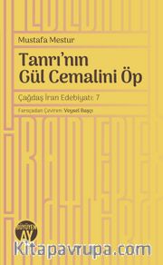 Tanrı’nın Gül Cemalini Öp