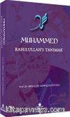Muhammed Rasulullah’ı Tanımak 