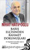 Barış Elçisinden Rahmet Dokunuşları