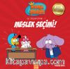 Meslek Seçimi / Kral Şakir İlk Okuma Kitabı 1
