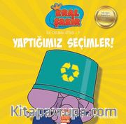 Yaptığımız Seçimler / Kral Şakir İlk Okuma Kitabı 7