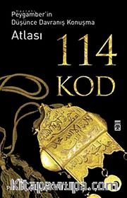 114 Kod <br /> Peygamber'in Düşünce Davranış Konuşma Atlası