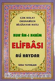 Kur'an-ı Kerim Elifbası <br /> Çok Kolay Okunabilen Bilgisayar Hatlı (Kod:100)