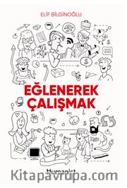 Eğlenerek Çalışmak