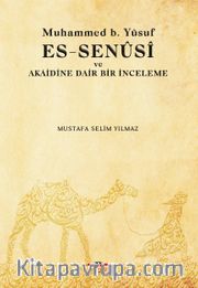 Muhammed b. Yusuf es-Senusi ve Akaidine Dair Bir İnceleme