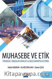Muhasebe ve Etik Finansal Talolarda Bilgi Manipülasyonu