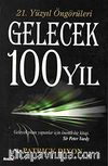 21. Yüzyıl Öngörüleri Gelecek 100 Yıl