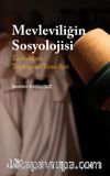 Mevleviliğin Sosyolojisi & Tarihsel ve Toplumsal Temelleri