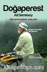 Doğaperest <br /> Bir Biyoloğun Anıları