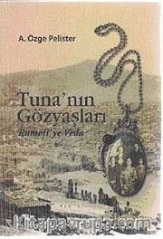 Tuna'nın Gözyaşları <br /> Rumeli'ye Veda