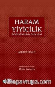 Haram Yiyicilik <br /> Felaketlerimizin Sebepleri
