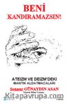Beni Kandıramazsın! & Ateizm ve Deizm'deki Mantık Aldatmacaları