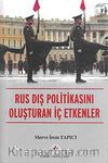 Rus Dış Politikasını Oluşturan İç Etkenler