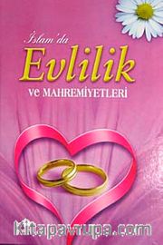 İslam'da Evlilik ve Mahremiyetleri (Ciltli-İthal kağıt)
