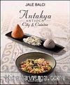 Antakya Antioch & City-Cuisine (İngilizce)