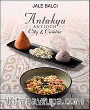Antakya Antioch <br /> City-Cuisine (İngilizce)