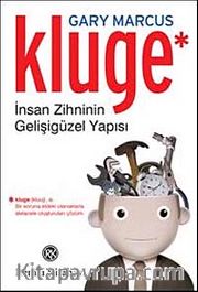 Kluge <br /> İnsan Zihninin Gelişigüzel Yapısı