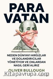 Paravatan <br /> Neden Dünyayı Hırsızlar ve Dolandırıcılar Yönetiyor ve Onlardan Nasıl Geri Alırız