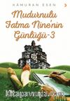 Mudurnulu Fatma Nine’nin Günlüğü 3