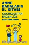 Anne Babaların El Kitabı & Çocukluktan Ergenliğe
