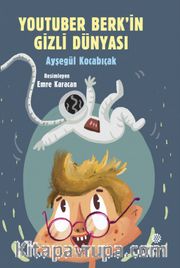 YouTuber Berk’in Gizli Dünyası