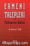 Ermeni Talepleri ve Türkiye'nin Hakları