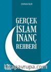 Gerçek İslam İnanç Rehberi