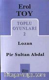 Toplu Oyunları 2 / Lozan-Pir Sultan Abdal