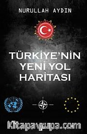 Türkiye'nin Yeni Yol Haritası