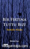 Bir Fırtına Tuttu Bizi & Türküler Kitabı