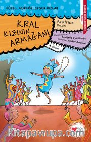 Kral Kızının Armağanı <br /> Güzel, Açıkgöz, Cesur Kızlar 3