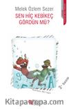 Sen Hiç Kebikeç Gördün Mü?