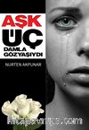 Aşk Üç Damla Gözyaşıydı