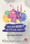 Allah Beni Seviyor mu?