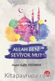 Allah Beni Seviyor mu?