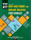 TYT AYT Din Kültürü ve Ahlak Bilgisi Soru Bankası