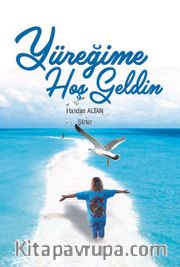 Yüreğime Hoşgeldin