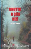 Unuttu O Şiir Bizi