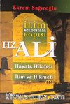 İlim Beldesinin Kapısı Hz. Ali & hayatı, Hilafeti, İlim ve Hikmeti