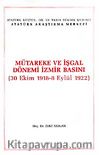 Mütareke ve İşgal Dönemi İzmir Basını & (30 Ekim 1918-8 Eylül 1922)