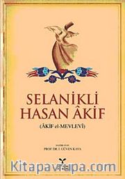 Selanikli Hasan Akif (Akif el-Mevlevi)