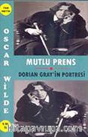 Mutlu Prens-Dorian Gray'in Portresi (Tam Metin)(cep boy)