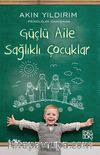 Güçlü Aile Sağlıklı Çocuklar