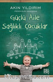 Güçlü Aile Sağlıklı Çocuklar