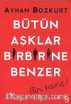 Bütün Aşklar Birbirine Benzer - Biri Hariç!