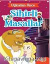 Sihirli Masallar / Uykudan Önce Masallar
